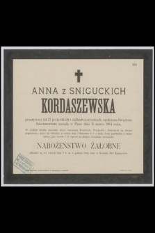 Anna z Sniguckich Kordaszewska [...] zasnęła w Panu dnia 31 marca 1904 roku