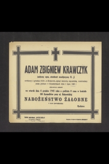 Adam Zbigniew Krawczyk [...] urodzony 2 grudnia 1919 r. w Krakowie, zginął śmiercią męczeńską, [...] dnia 2 lipca 1940 r. odprawione zostanie we wtorek dnia 4 grudnia 1945 roku [...] nabożeństwo żałobne [...]