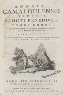 Annales Camaldulenses Ordinis Sancti Benedicti. T. 9, Qui continet Addenda & Mutanda in superioribus Tomis, necnon Appendicem Tomi Octavi