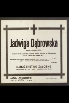 Jadwiga Dąbrowska emer. nauczycielka [...] zasnęła w Panu dnia 20 maja 1942 r.