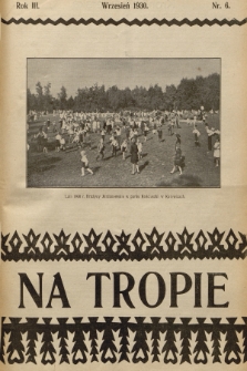 Na Tropie : pismo młodzieży polskiej. R.3, 1930, nr 6