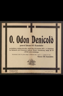 O. Odon Denicoló generał Zakonu OO. Kamedułów [...] zmarł dnia 30 kwietnia 1947 r. [...]