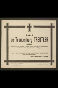 Roman de Traubenberg Treutler ziemianin [...] zasnął w Panu dnia 13 grudnia 1944 r. w Zakopanem