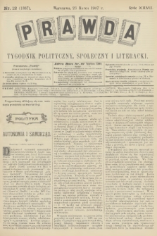 Prawda : tygodnik polityczny, społeczny i literacki. R.27, 1907, nr 12