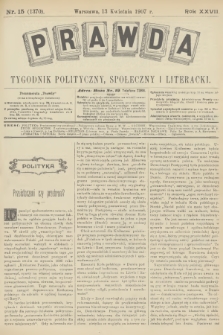 Prawda : tygodnik polityczny, społeczny i literacki. R.27, 1907, nr 15