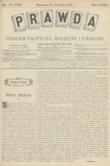 Prawda : tygodnik polityczny, społeczny i literacki. R.27, 1907, nr 17