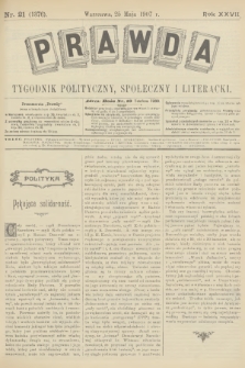Prawda : tygodnik polityczny, społeczny i literacki. R.27, 1907, nr 21