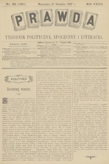 Prawda : tygodnik polityczny, społeczny i literacki. R.27, 1907, nr 35