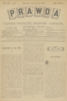 Prawda : tygodnik polityczny, społeczny i literacki. R.27, 1907, nr 52