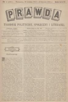 Prawda : tygodnik polityczny, społeczny i literacki. R.24, 1904, nr 1