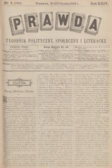 Prawda : tygodnik polityczny, społeczny i literacki. R.24, 1904, nr 4