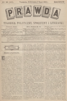 Prawda : tygodnik polityczny, społeczny i literacki. R.24, 1904, nr 19