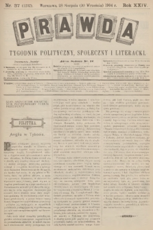 Prawda : tygodnik polityczny, społeczny i literacki. R.24, 1904, nr 37