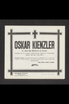 Oskar Kienzler st. radca Izby Skarbowej we Lwowie [...] zasnął w Panu dnia 9 lipca 1948 r. [...]