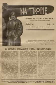 Na Tropie : pismo młodzieży polskiej. R.5, 1932, nr 13