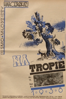 Na Tropie : pismo młodzieży harcerskiej. R.11, 1938, nr 12