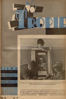 Na Tropie : pismo młodzieży harcerskiej. R.11, 1938, nr 17