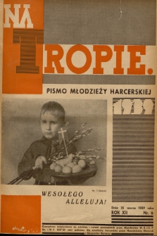 Na Tropie : pismo młodzieży harcerskiej. R.12, 1939, nr 6