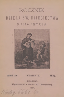 Rocznik Dzieła Św. Dziecięctwa Pana Jezusa. R.4, nr 2 (1887)