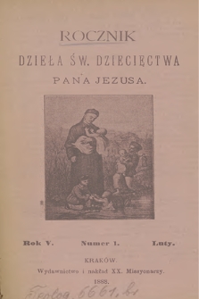 Rocznik Dzieła Św. Dziecięctwa Pana Jezusa. R.5, nr 1 (1888)