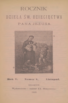 Rocznik Dzieła Św. Dziecięctwa Pana Jezusa. R.5, nr 4 (1888)