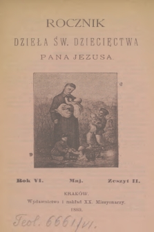 Rocznik Dzieła Św. Dziecięctwa Pana Jezusa. R.6, nr 2 (1889)