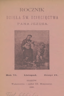 Rocznik Dzieła Św. Dziecięctwa Pana Jezusa. R.6, nr 4 (1889)