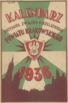 Kalendarz Przyjaciół Związku Strzeleckiego Powiatu Krakowskiego. 1936