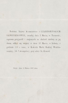 Rodzina Xiężnej Klementyny z Czartoryskich Sanguszkowej, zmarłej dnia 2 Marca w Tarnowie, zaprasza przyjaciół i znajomych na obchód żałobny [...] : Paryż, dnia 11 Marca 1852 roku