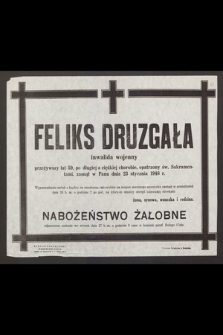 Feliks Druzgała inwalida wojenny przeżywszy lat 59 [...] zasnął w Panu dnia 23 stycznia 1948 r.