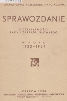 Sprawozdanie z Działalności Rady i Zarządu Głównego w Roku 1933-1934