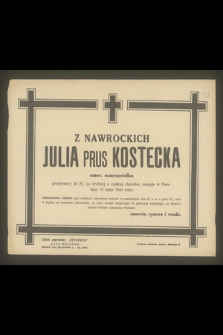 Z Nawrockich Julia Prus Kostecka emer. nauczycielka przeżywszy lat 82, [...], zasnęła w Panu dnia 18 maja 1944 roku