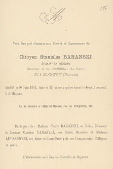 Vous êtes prié d'assister aux Convoi et Enterrement du Citoyen Stanislas Baranski : étudiant en médecine " Directeur de la «POBUDKA» (La Diane), [...] décédé le 30 Juin 1891, [...]