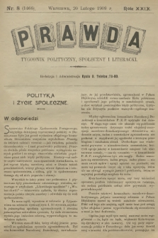 Prawda : tygodnik polityczny, społeczny i literacki. R.29, 1909, nr 8