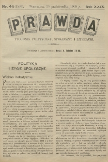 Prawda : tygodnik polityczny, społeczny i literacki. R.29, 1909, nr 44