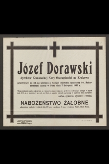 Józef Dorawski dyrektor Komunalnej Kasy Oszczędności m. Krakowa [...] zasnął w Panu dnia 7 listopada 1950 r.