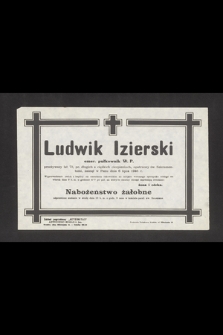 Ludwik Izierski emer. pułkownik W. P. [...] zasnął w Panu dnia 6 lipca 1946 r. [...]