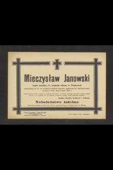 Mieczysław Janowski radio monter, b. więzień obozu w Płaszowie [...] zasnął w Panu dnia 6 maja 1947 r. [...]