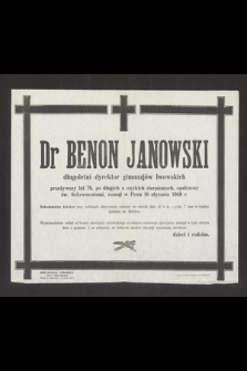 Dr Benon Janowski długoletni dyrektor gimnazjów lwowskich [...] zasnął w Panu 16 stycznia 1948 r. [...]