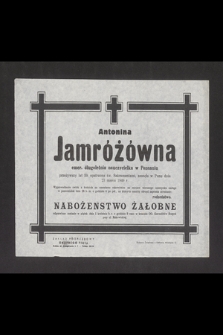 Antonina Jamróżówna emer. długoletnia nauczycielka w Poznaniu [...] zasnęła w Panu dnia 23 marca 1949 r. [...]