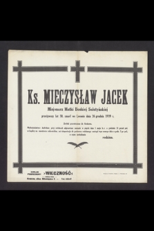 Ks. Mieczysław Jacek Misjonarz Matki Boskiej Saletyńskiej [...] zmarł we Lwowie dnia 26 grudnia 1939 r. [...]