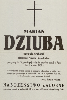 Marian Dziuba inwalida-mechanik odznaczony Krzyżem Niepodległości przeżywszy lat [...] dnia 1 września 1950 r.