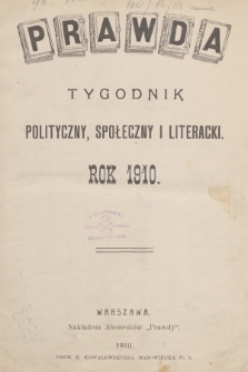 Prawda : tygodnik polityczny, społeczny i literacki. R.30, 1910, Spis rzeczy