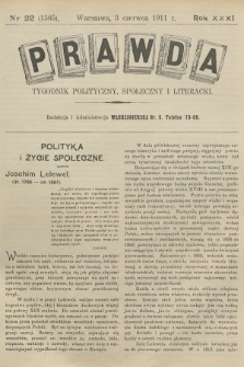 Prawda : tygodnik polityczny, społeczny i literacki. R.31, 1911, nr 22