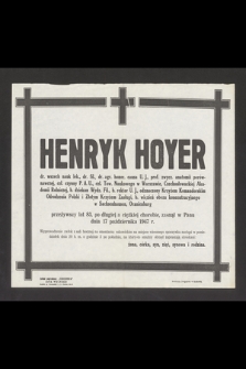 Henryk Hoyer [...] zasnął w Panu dnia 17 października 1947 r. [...]