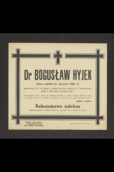 Dr Bogusław Hyjek [...] zasnął w panu dnia 27 grudnia 1943 r. [...]