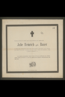 Julie Heinrich geb. Bauer in ihrem 22 Lebensjahre nach einer langwierigen Krankheit am 6. November 1865 [...] seelig im Herrn entschlafen ist [...]