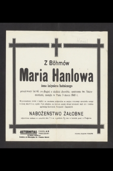 Z Böhmów Maria Hanlowa żona inżyniera hutniczego [...] zasnęła w Panu 3 marca 1940 r. [...]