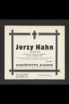 Jerzy Hahn em. major W. P. [...] zmarł dnia 15 października 1955 r. [...]