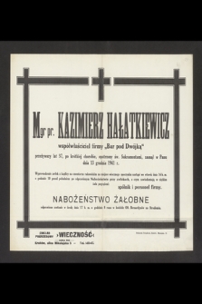 Mgr. pr. Kazimierz Hałatkiewicz współwłaściciel firmy „Bar pod Dwójką” [...] zasnął w Panu dnia 13 grudnia 1941 r. [...]